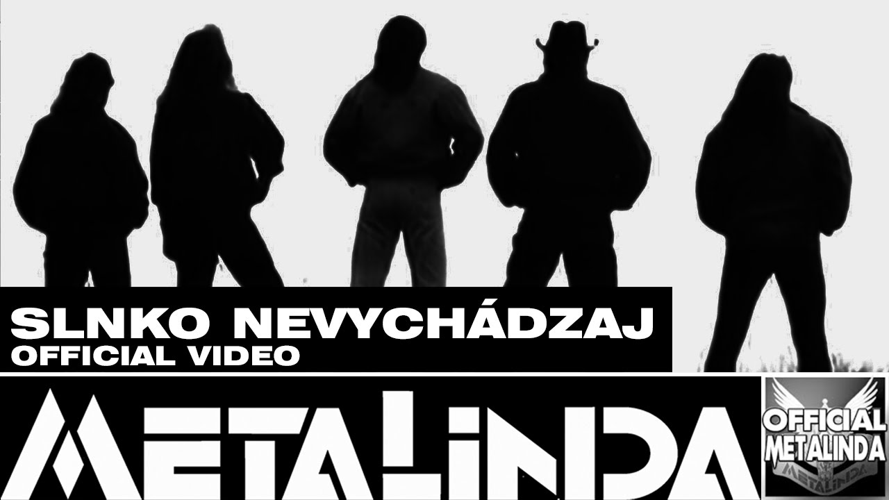 METALINDA - Slnko nevych&aacute;dzaj *Ofici&aacute;lne video*