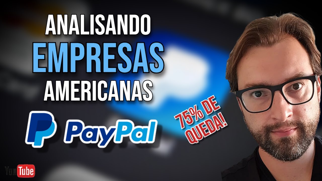 PAYPAL: Da Ascensão à Queda – Oportunidade ou Armadilha? Análise das Ações! ($PYPL;  PYPL34)