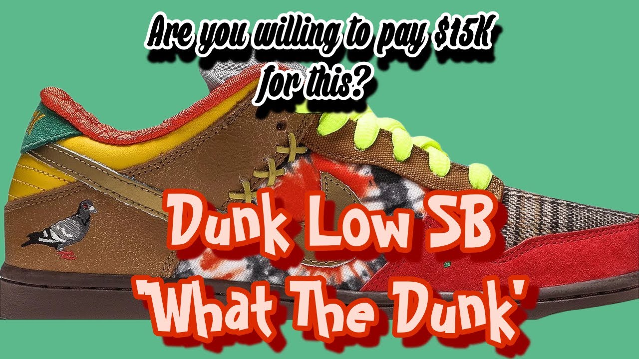 Dunk Low SB 'What The Dunk' - Is it worth the USD15K price? - DETAILED LOOK - BEST OF NIKE DUNK.