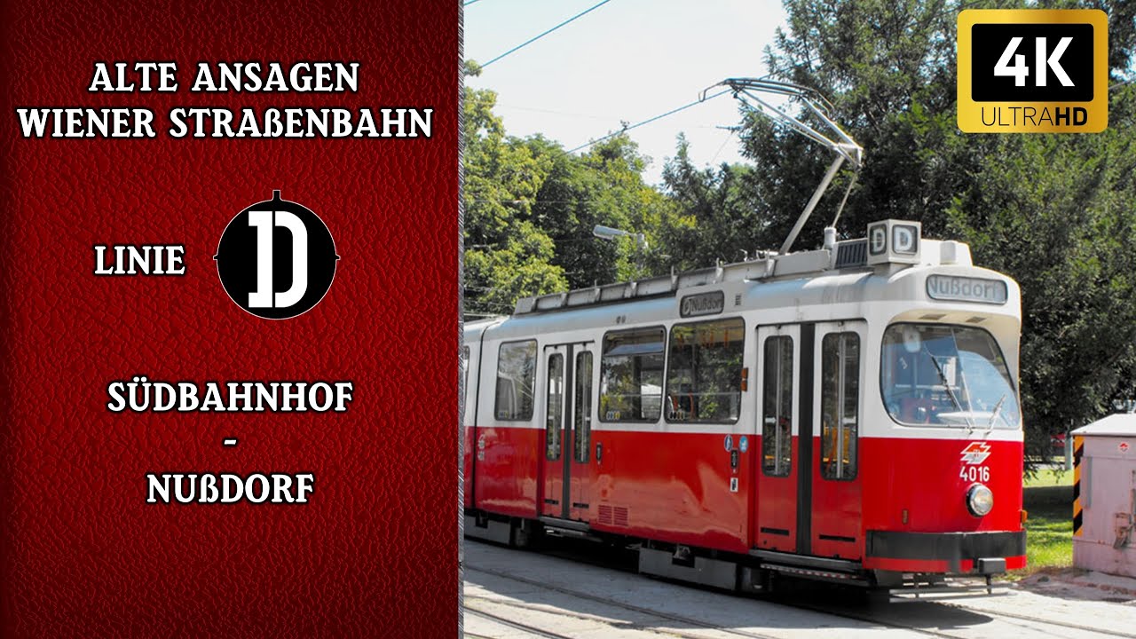Linie D Wien - Alte Straßenbahn Ansagen – Südbahnhof – Nußdorf | Wiener Grantler