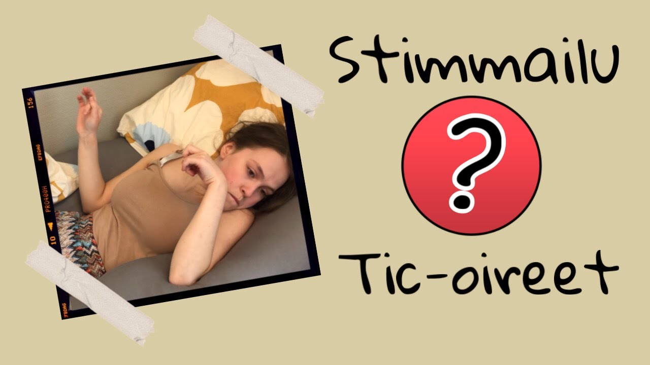 Tic-oireita vai stimmailua?