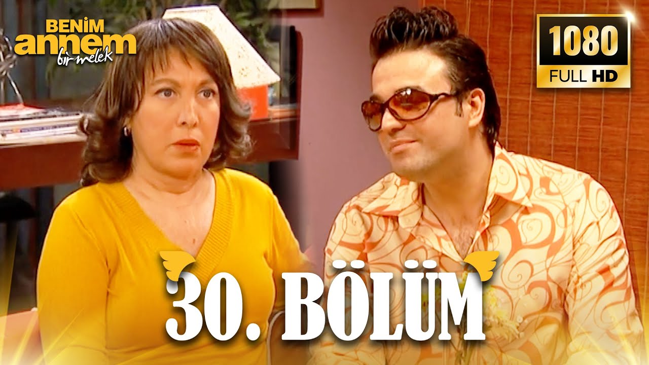 Benim Annem Bir Melek | 30. Bölüm (Full HD)