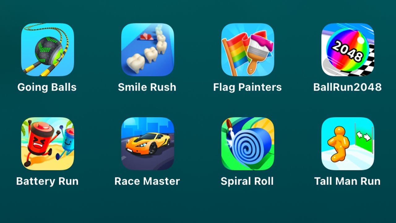 Going Balls,Smile Rush,Flag Painters,Ball Run 2048,Battery Run,Race Master,Spiral Roll,Tall Man Run