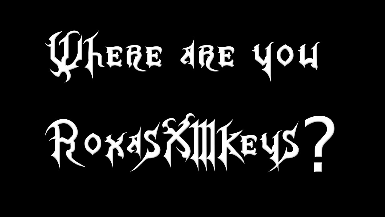 Where are you RoxasXIIIkeys?