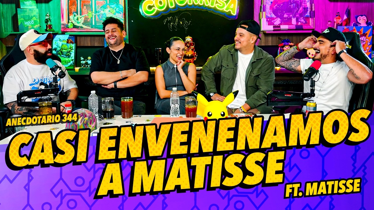 Anecdotario 344 - Casi envenenamos a Matisse Ft.Matisse