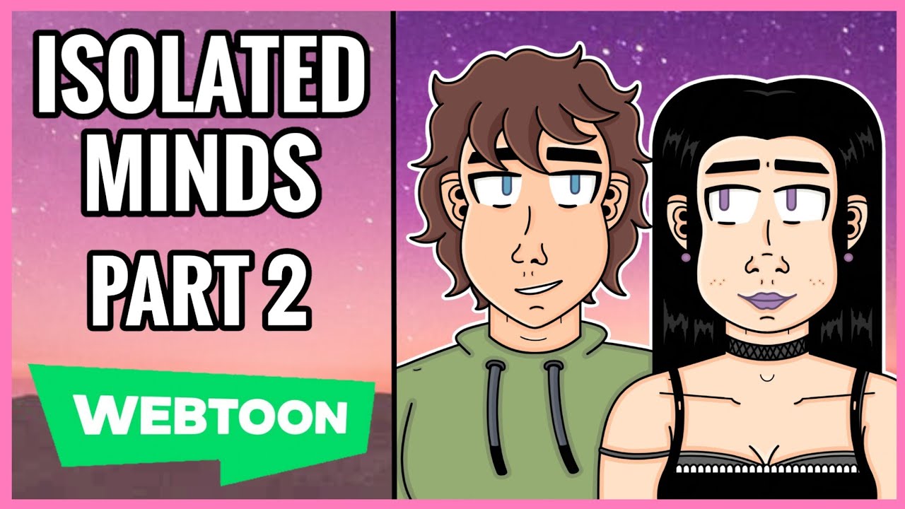 Isolated Minds Part 2 (Romance Webtoon Comic Series)
