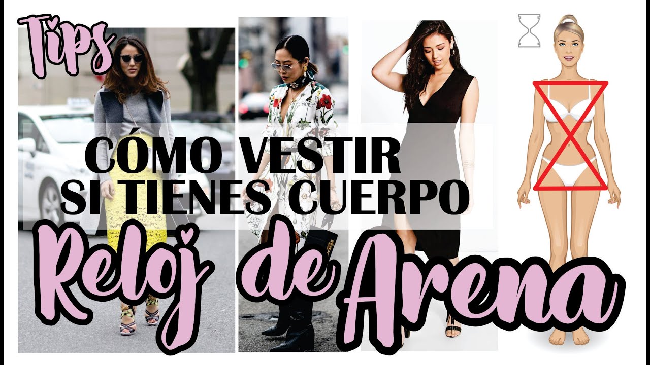 Como Vestir si tu Cuerpo es Reloj de Arena ??