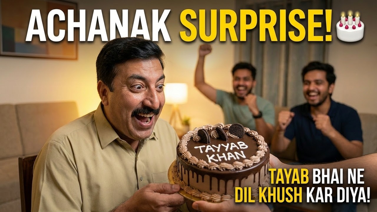 Tayab Bhai Ne Kya Kiya? Birthday Surprise Jo Bhool Na Sake!
