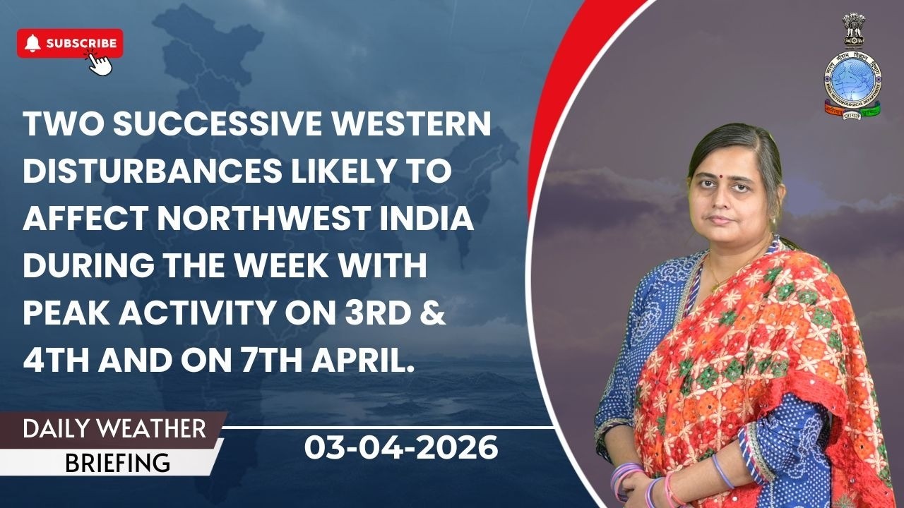 Two successive WDs likely to affect NW India during the week with peak activity on 3, 4 & 7 April.