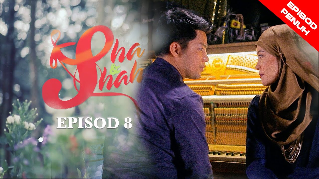 [EPISOD PENUH] Sha & Shah - EP8