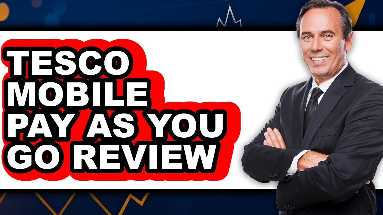 Tesco Mobile Pay as You Go Review - Is It Worth it?