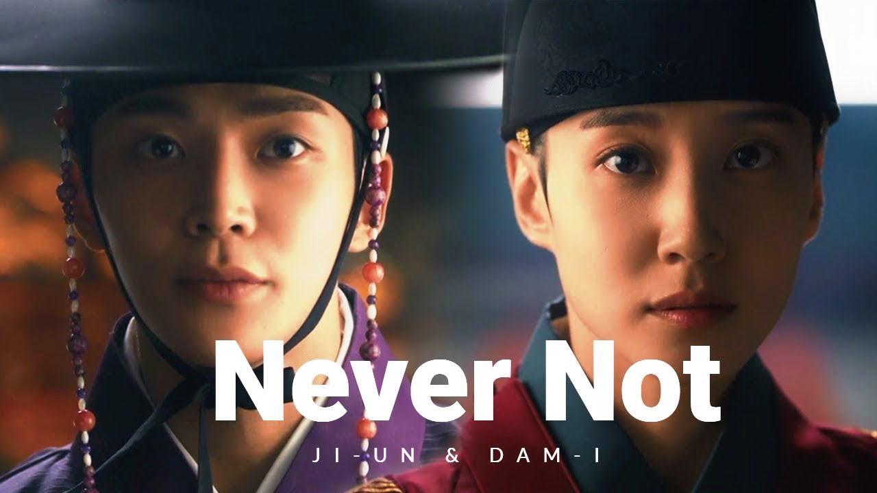 Ji-Un & Dam-I  - Never Not | The King's Affection