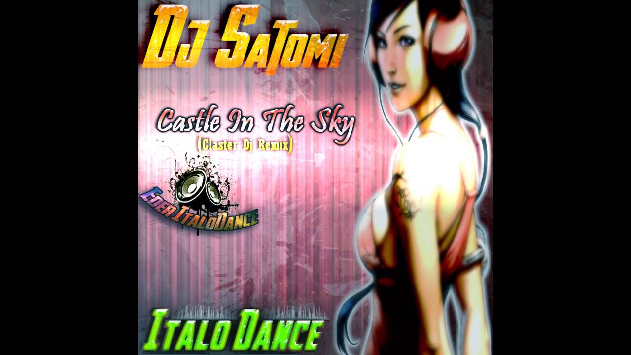 DJ Satomi - Castle In The Sky (Claster Dj Remix)