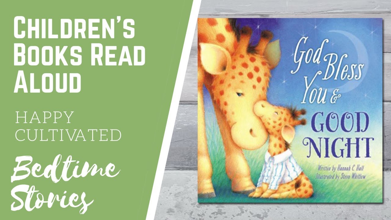 GOD BLESS YOU AND GOODNIGHT Bedtime Story | Preschool Books for Kids | Children's Books Read Aloud