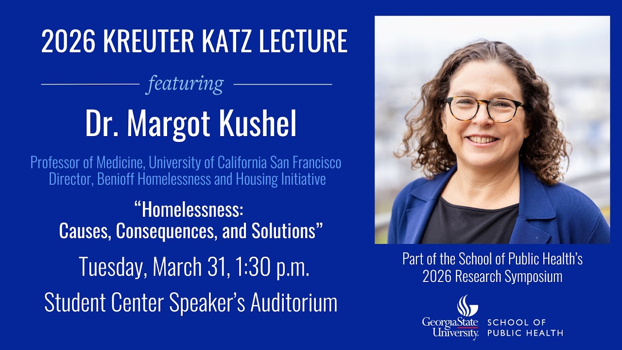 2026 Kreuter Katz Lecture featuring Dr. Margot Kushel and community partner panel discussion