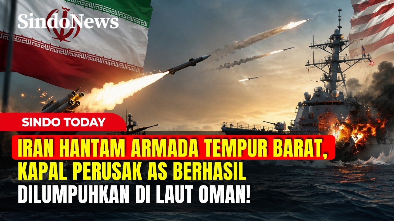 Iran Hantam Armada Tempur Barat, Kapal AS Dilumpuhkan di Laut Oman! | Sindo Today | 05/06 Part 02