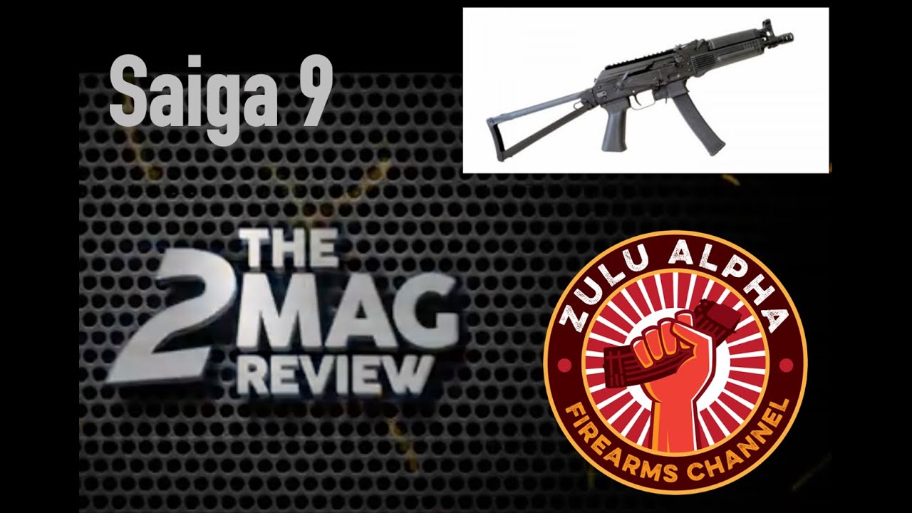 2-Mag Review: Saiga 9 pistol caliber carbine