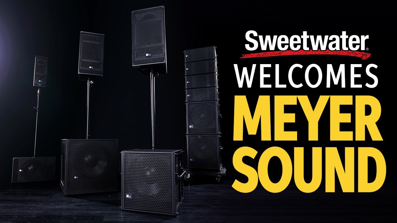 Sweetwater Welcomes Meyer Sound PA Systems and Nearfield Monitors
