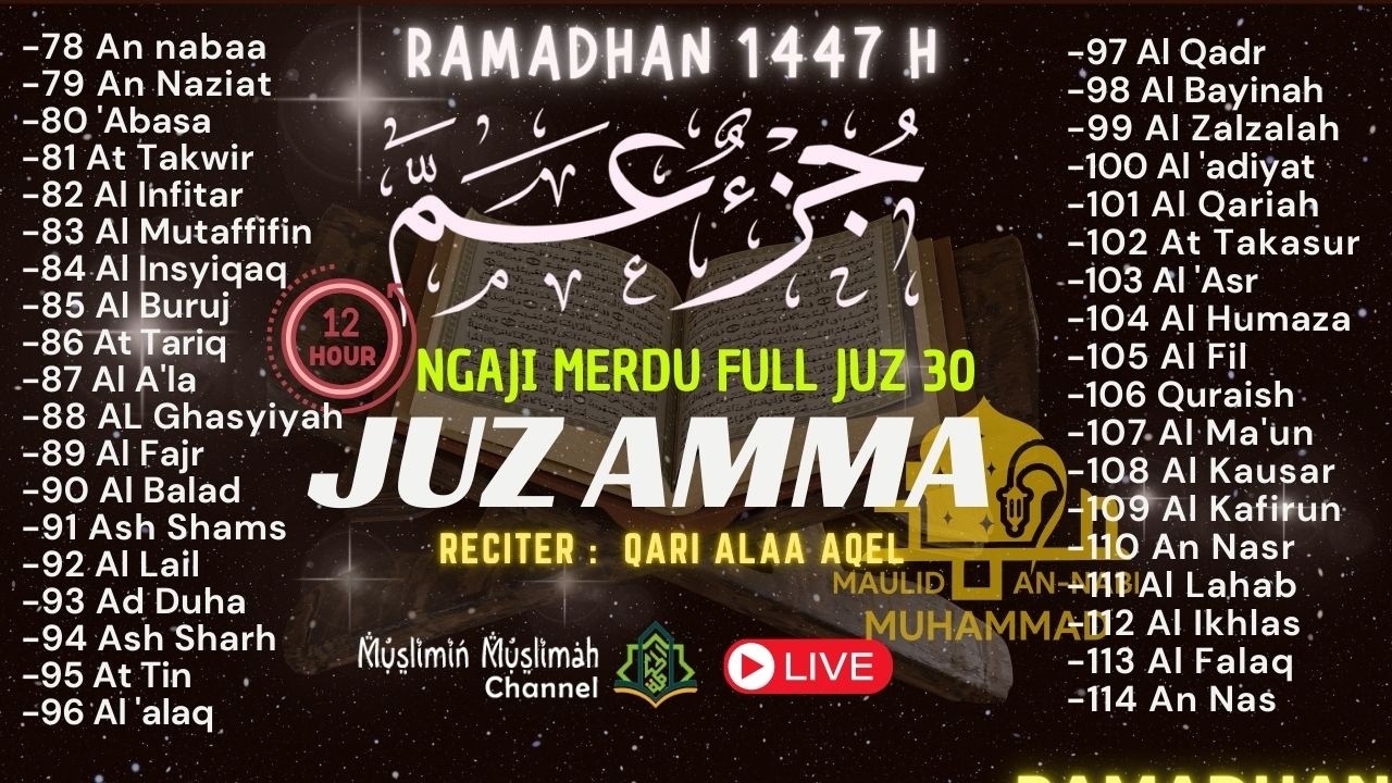 🔴MUROTTAL NGAJI MERDU AL-QUR'AN JUZ 30 [JUZ AMMA] QORI ALAA AQEL PEMBUKA LENTERA RISALAH DO'A 250226
