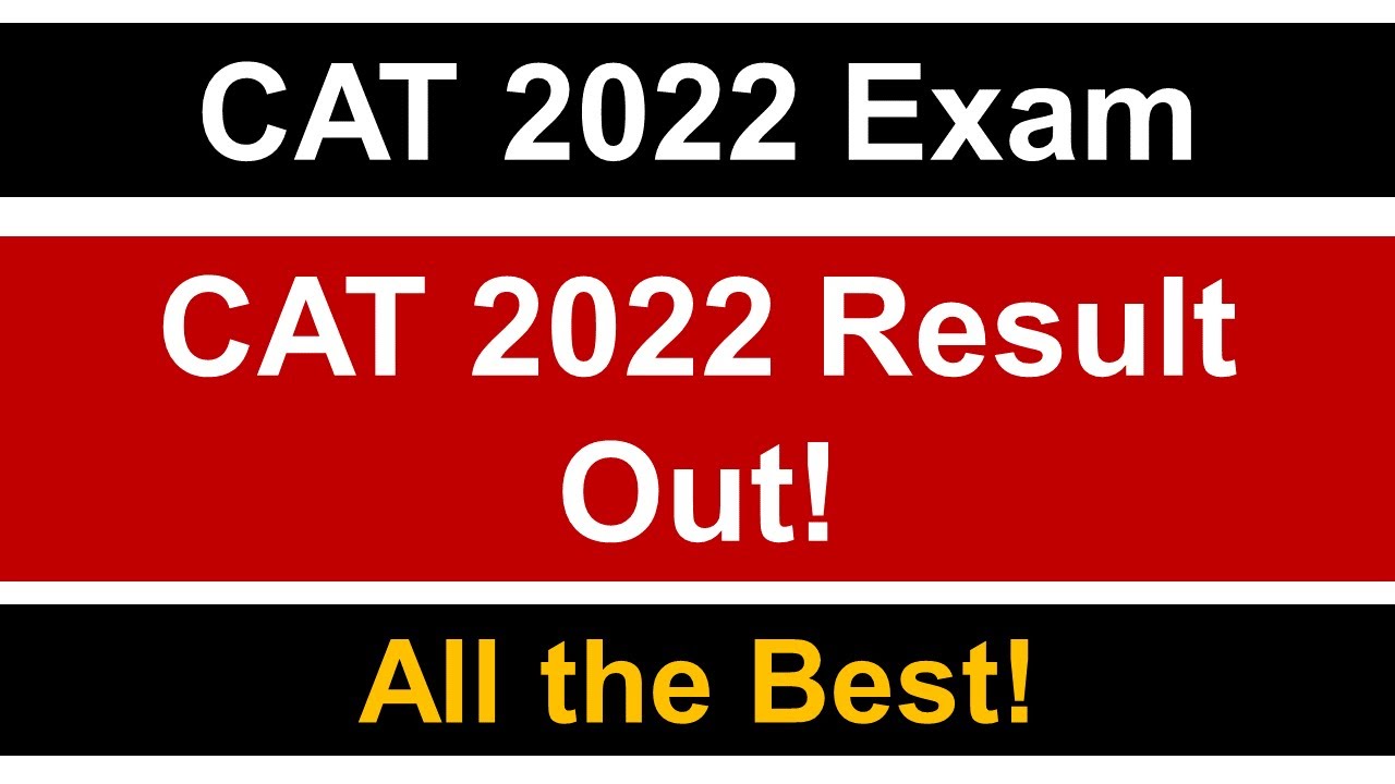 CAT 2022 Result is Out! || All the Best!