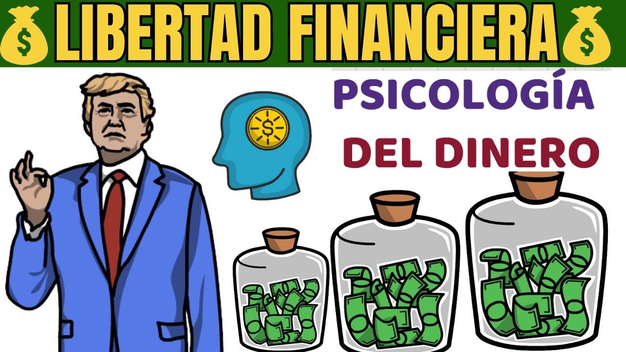 Libertad Financiera: LOS SECRETOS DE LA PSICOLOGÍA DEL DINERO.