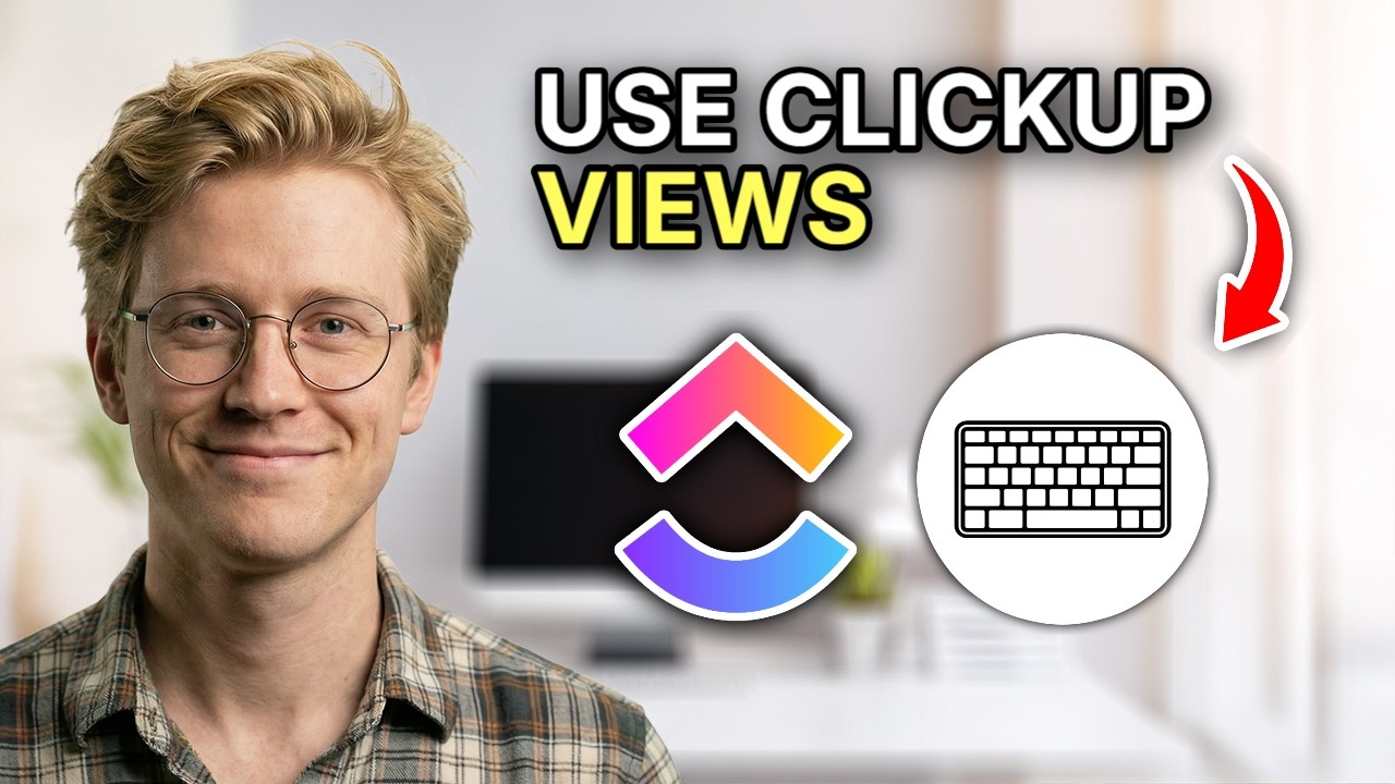 How to Use ClickUp Views - Easy Guide 2026