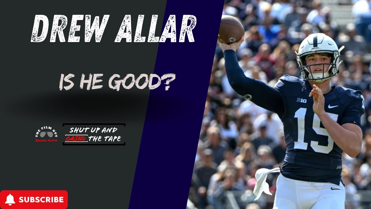 Is Drew Allar Good? What The Film Says About Penn State's QB