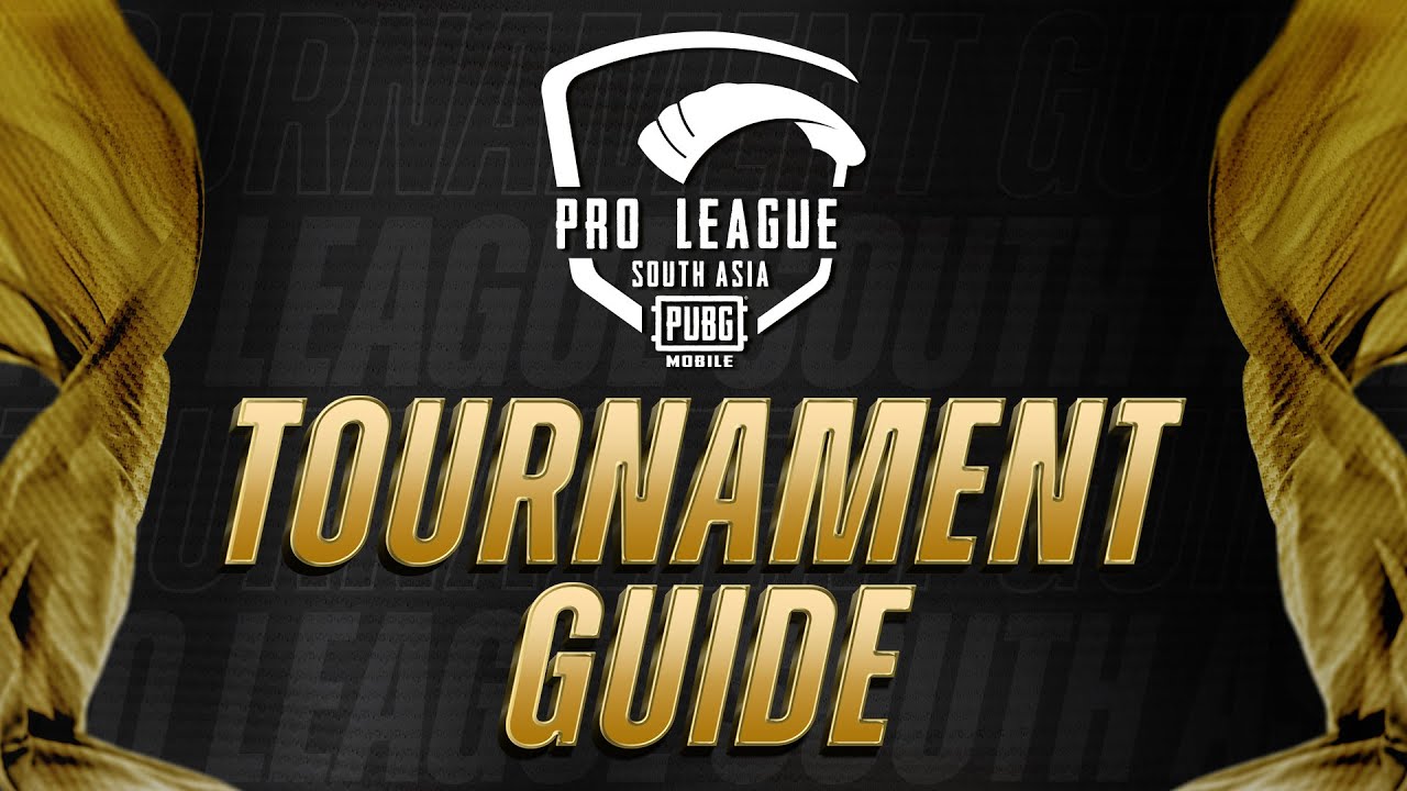Tournament Guide | PUBG MOBILE Pro League South Asia 2022