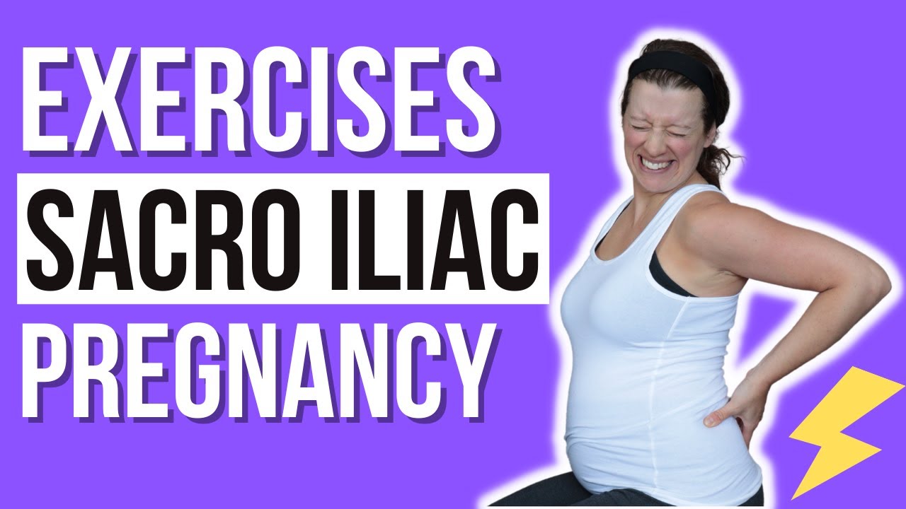 Sacroiliac Joint Pain Relief Exercises for Pregnancy