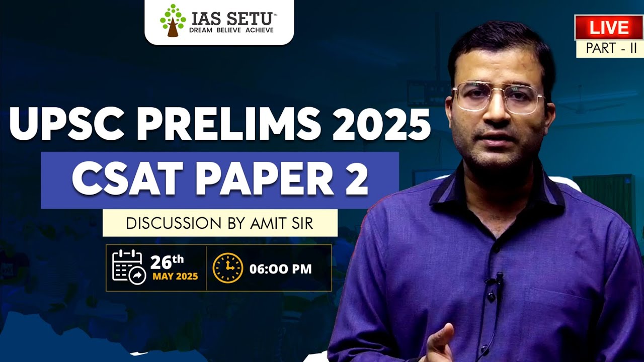 UPSC Prelims 2025 CSAT Paper 2 LIVE Discussion Part II by Amit Sir | IASSETU #csat #csat2025