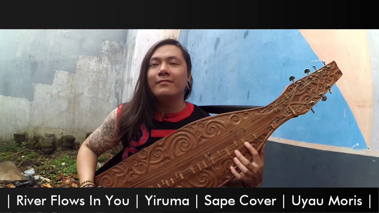 River Flows In You Yiruma | Sape Cover | Uyau moris