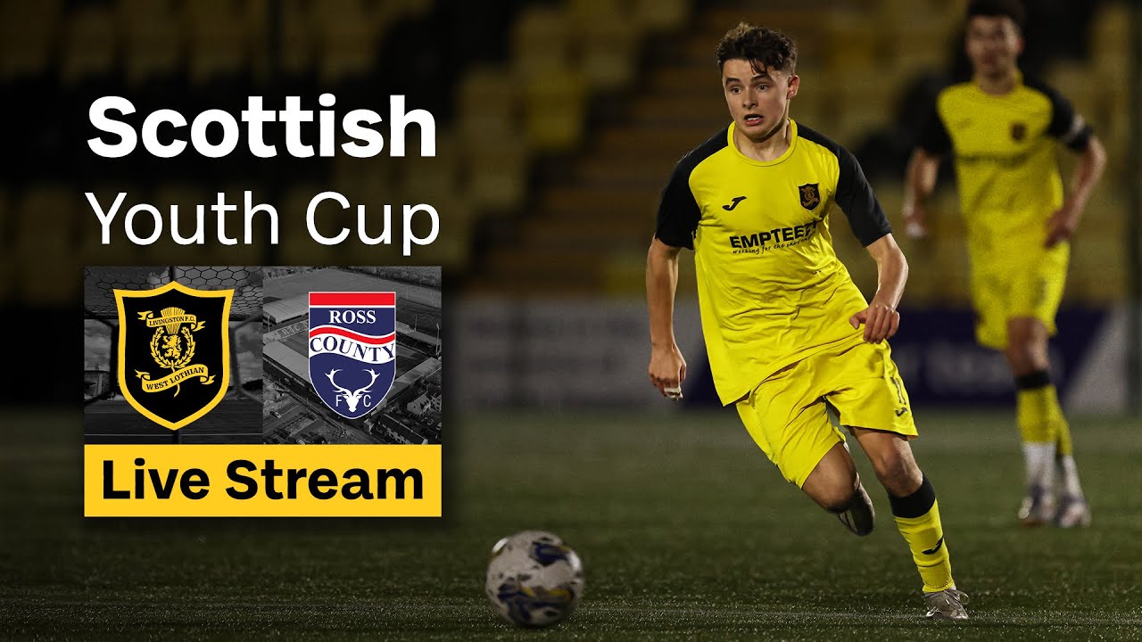 🔴LIVE: Scottish Youth Cup - Livingston U18s Vs Ross County U18s