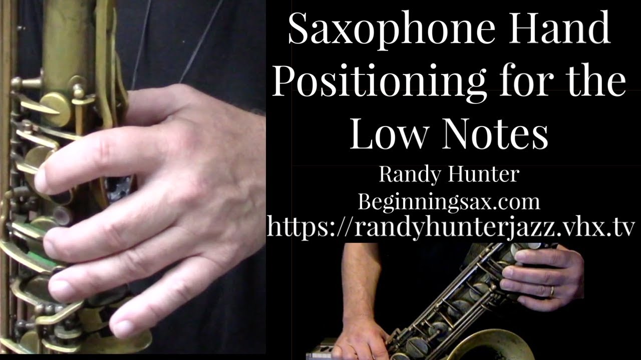 Saxophone Hand Positioning Low Notes - Saxophone Lessons