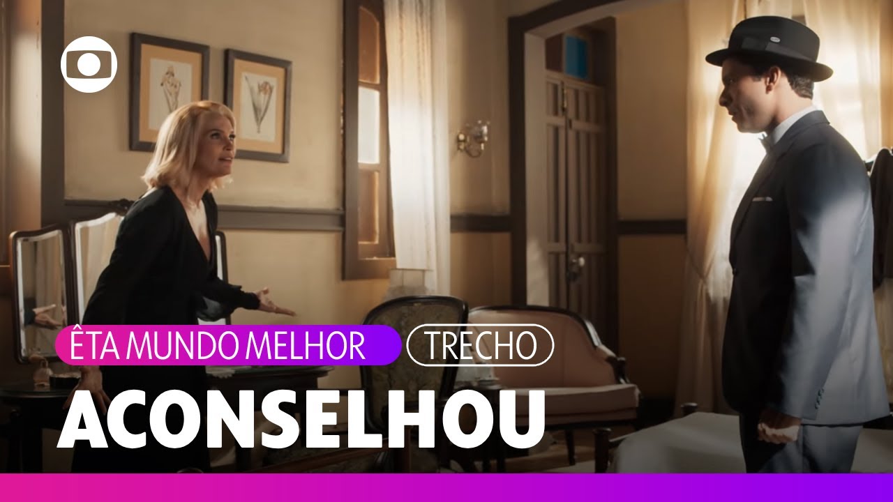 Celso tenta demover Sandra da ideia de se vingar dos inimigos | Êta Mundo Melhor | TV Globo