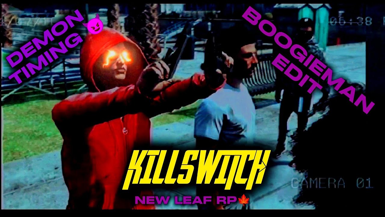 KillSwitch (FuriousFade) 😈 | EBK Jaaybo Boogieman | Overedit Montage | New Leaf RP | GTA RP