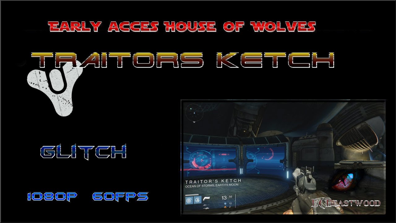 Destiny House of Wolves traitors Ketch 1080p 60fps