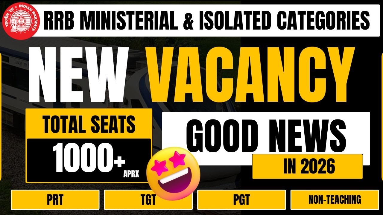 RRB New Vacancy 2026 | Ministerial & Isolated Categories | Expected Date | Teaching & Non-Teaching