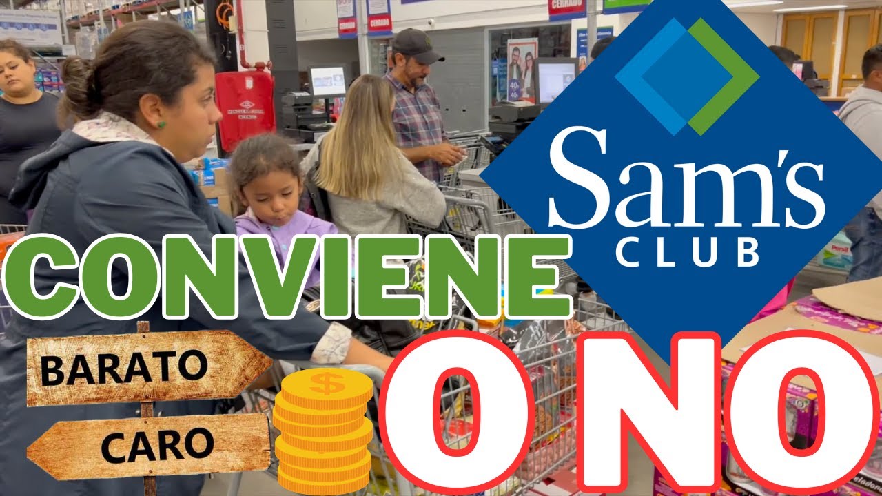 EN REALIDAD CONVIENE HACER LA DESPENSA EN SAMS CLUB TE CONTAMOS NUESTRA EXPERIENCIA