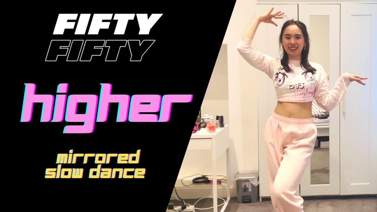 [Mirrored Slowed Dance] fifty fifty (피프티 피프티) | 'Higher' Dance Tutorial