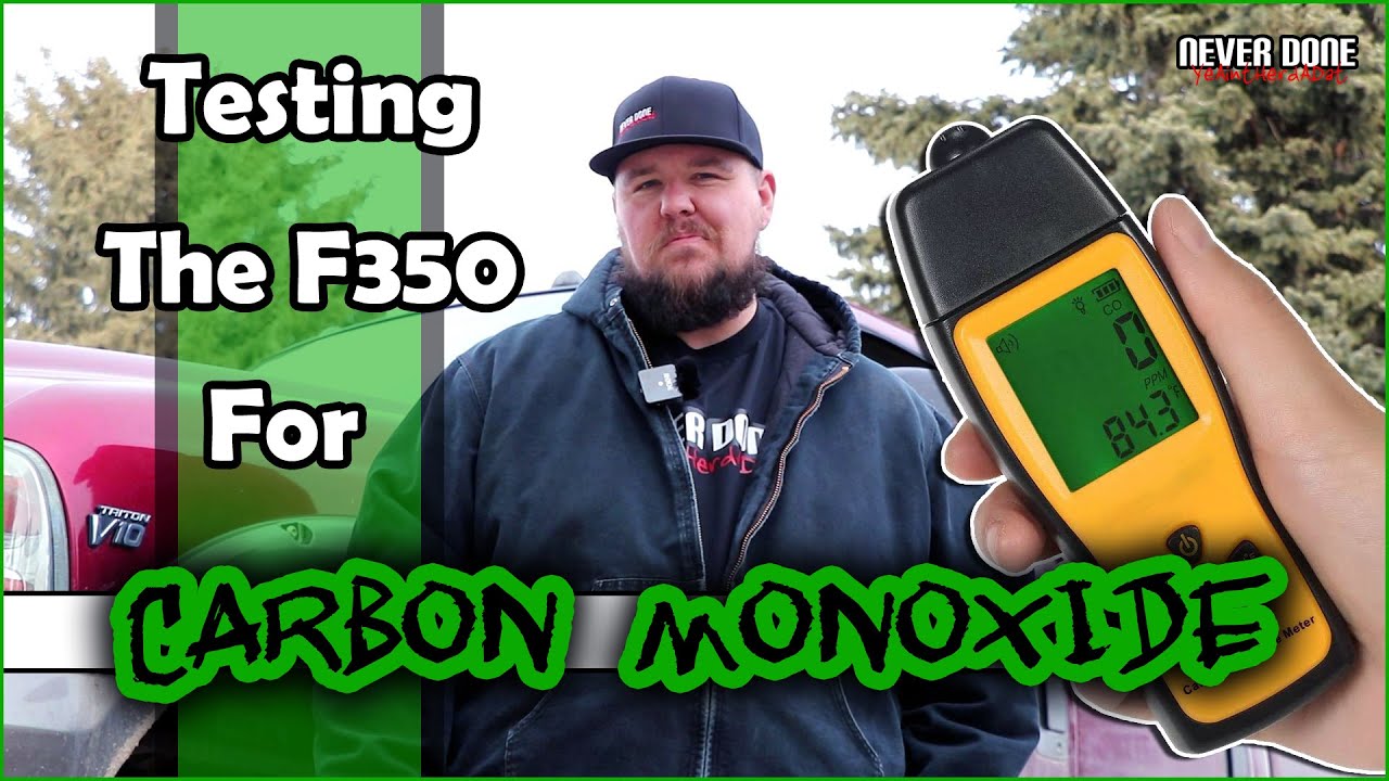 Never Done Super Duty Carbon Monoxide Testing