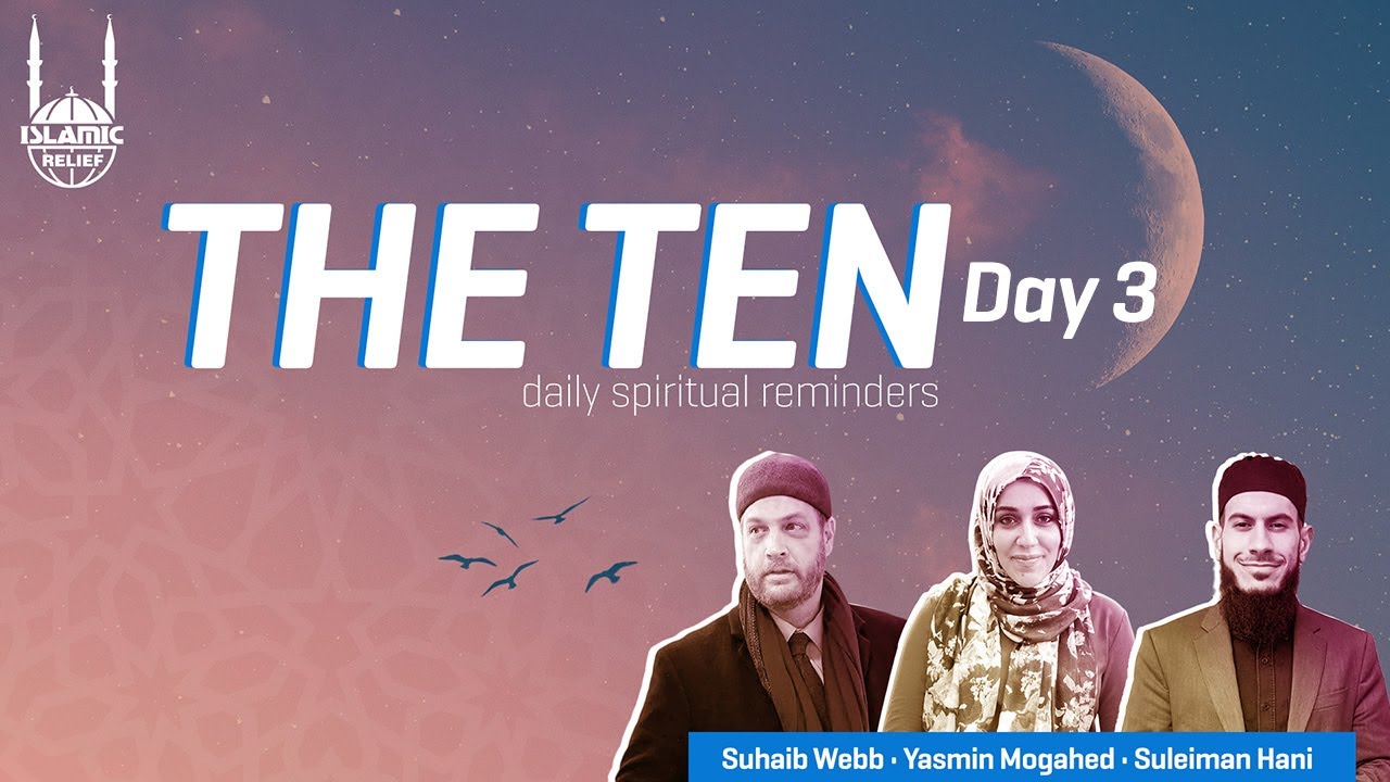 The 10 - Daily Spiritual Reminders 3 - Suleiman Hani - Islamic Relief USA
