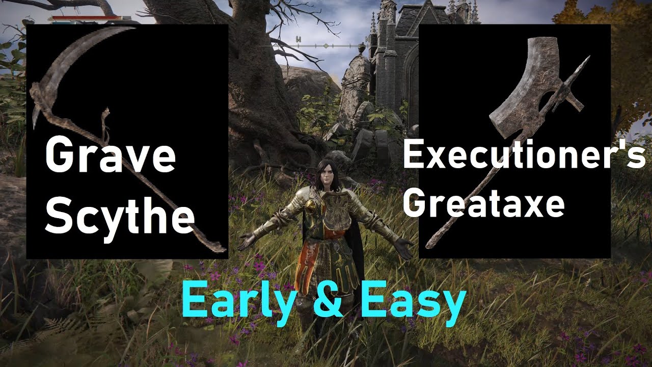 Elden Ring - Grave Scythe and Executioner's Greataxe early farm