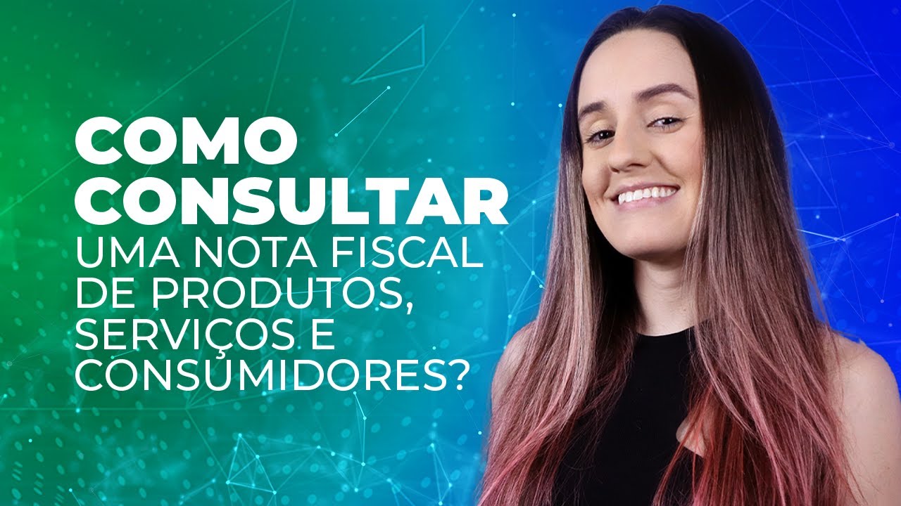 Como consultar uma Nota Fiscal de Produtos, Servi&ccedil;os e de Consumidor? Passo a passo completo