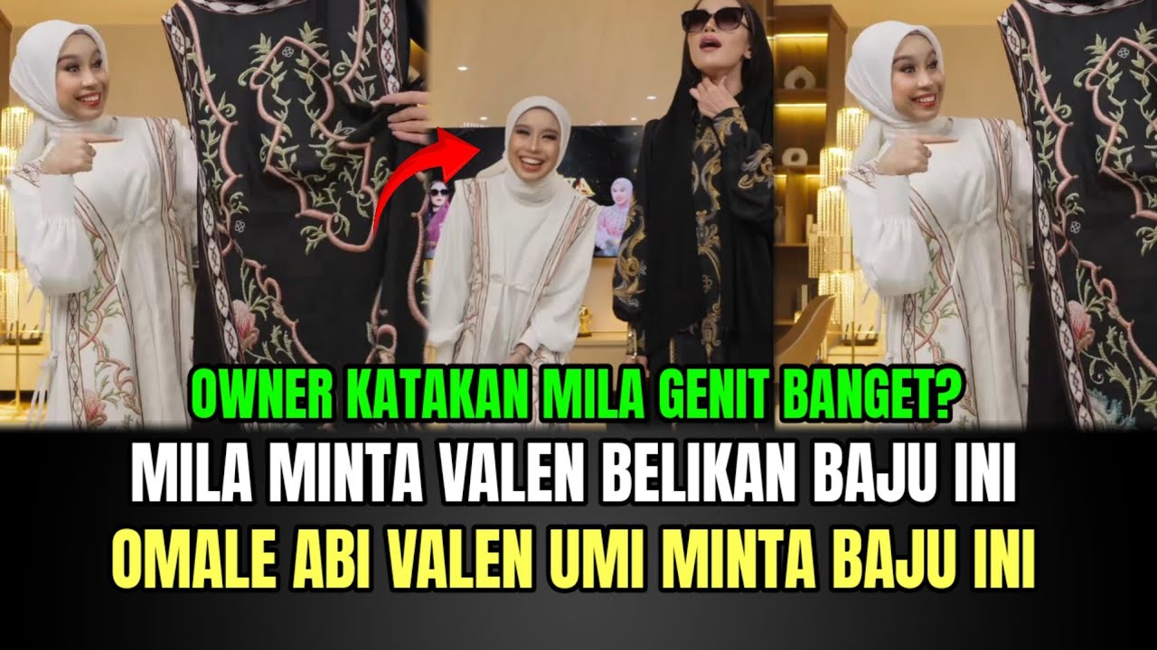 GILA! Mila Minta Valen Belikan Baju Ini, Omale Abi Valen Umi Minta Baju Lebaran!
