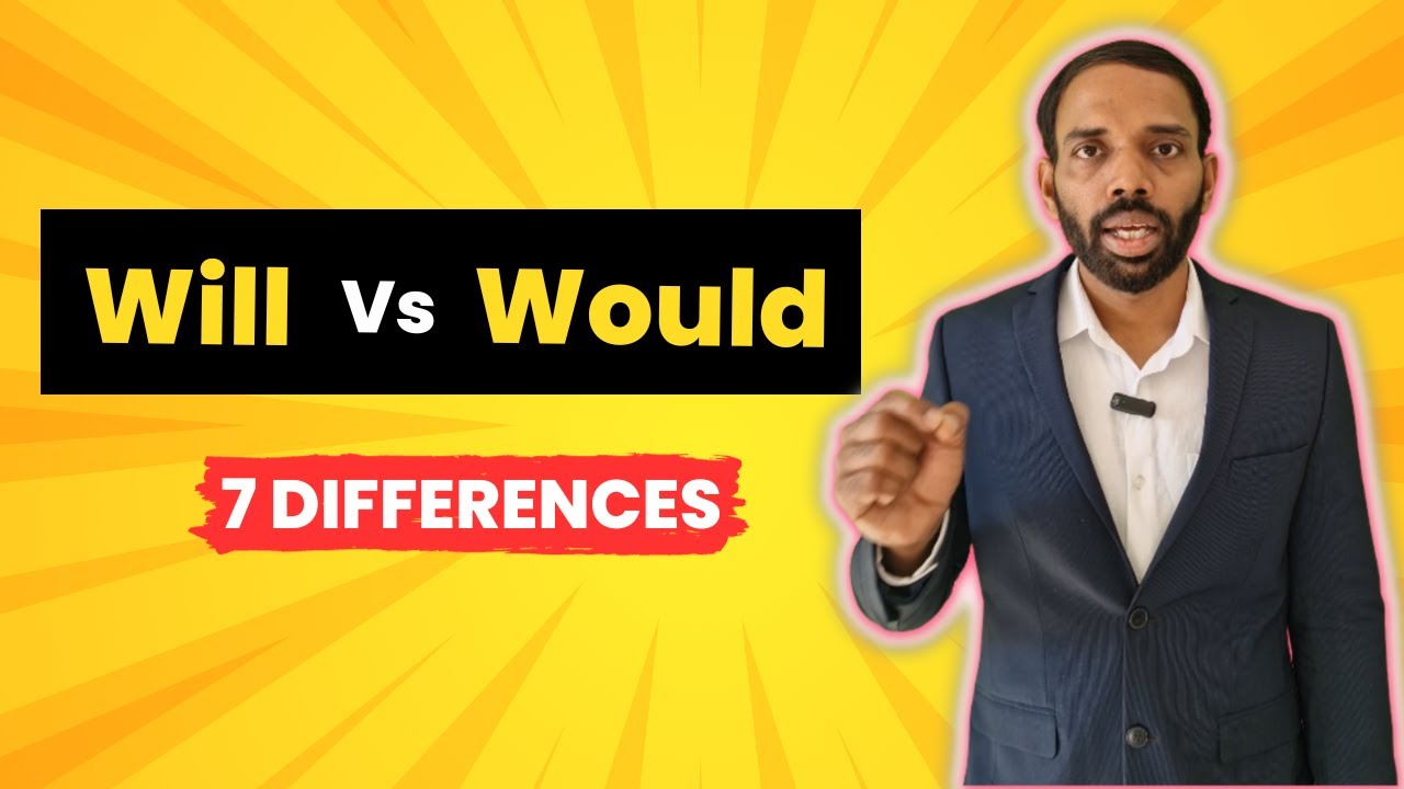Will Vs Would | 7 Important Differences