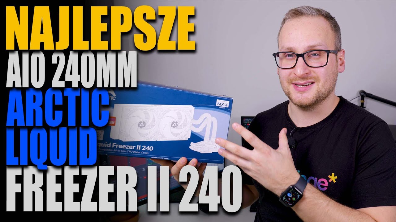Arctic Liquid Freezer II 240 - najlepsze AIO 240mm!?