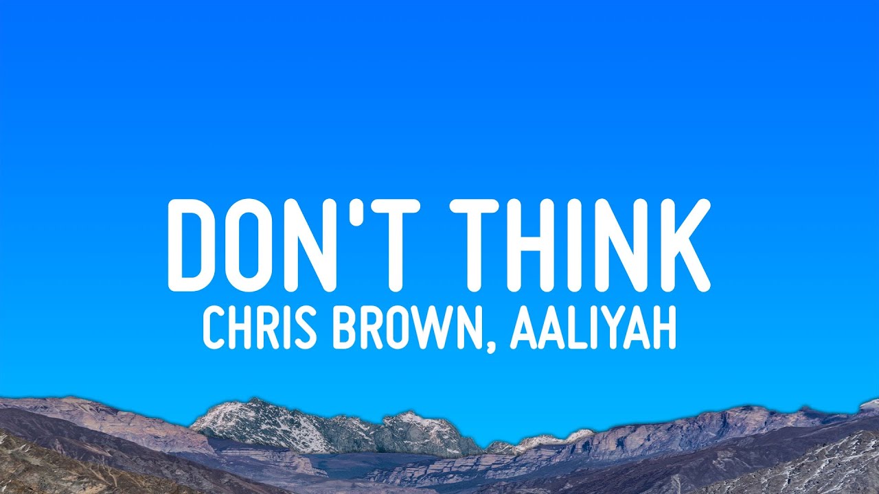 Chris Brown - Don't Think They Know (Lyrics) ft. Aaliyah