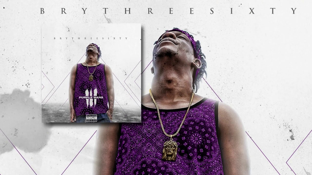 Brythreesixty -  Gang Gang Gang (PurpleMarsIII Mixtape)Prod. Mclyne