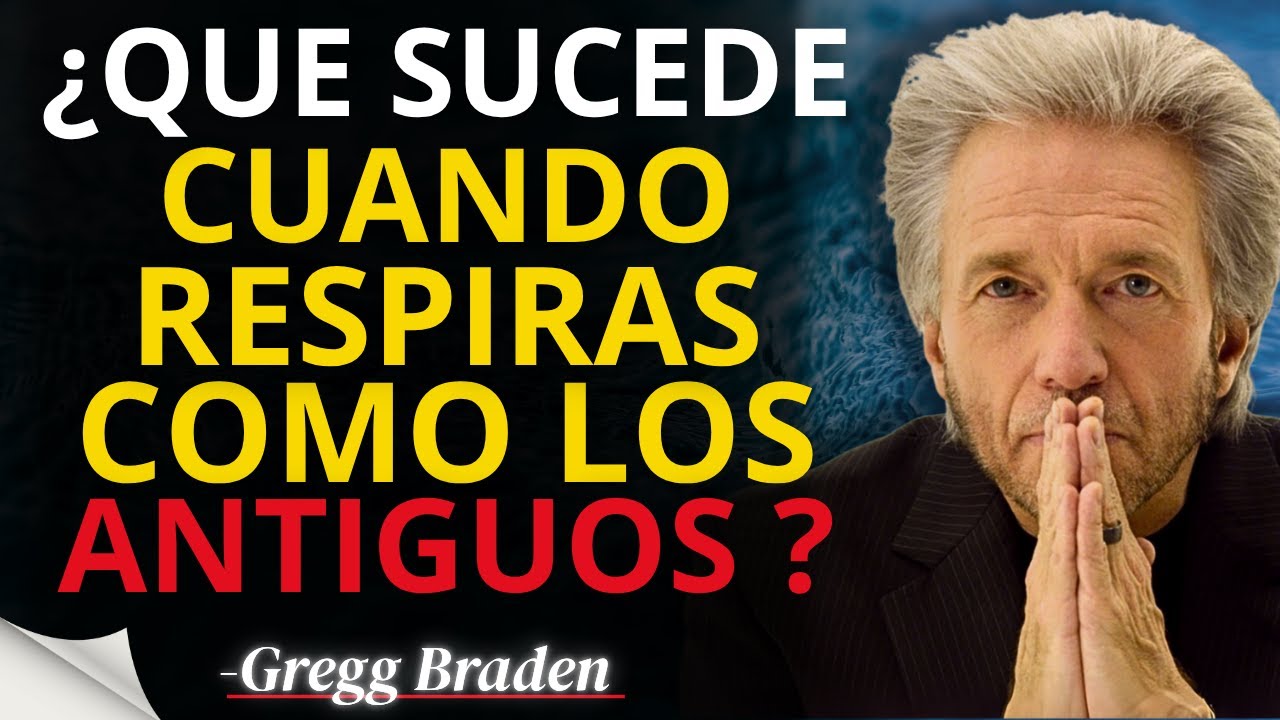 El patrón de RESPIRACIÓN ESPIRITUAL de 5000 años que temen los NEUROCIENTÍFICOS | Gregg Braden