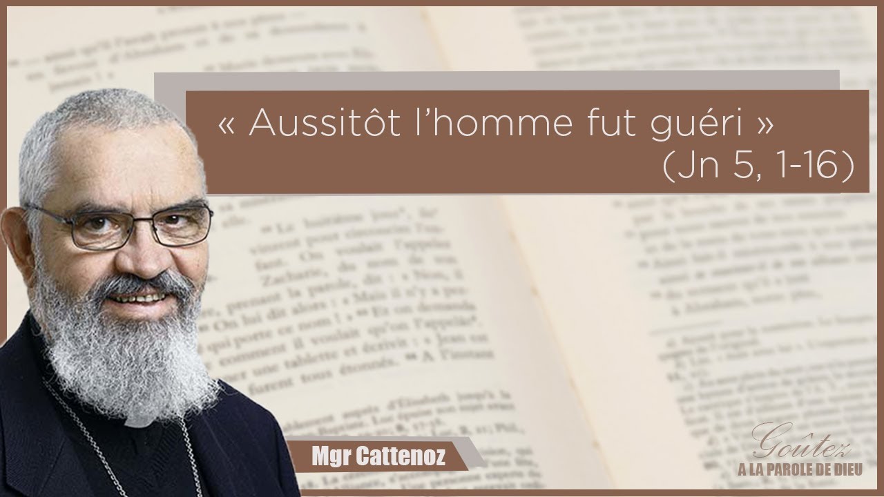 « Aussitôt l’homme fut guéri » (Jn 5, 1-16)